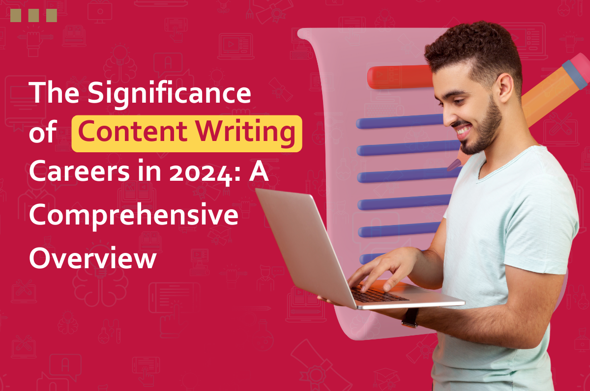 The Significance of Content Writing Careers in 2024: A Comprehensive Overview