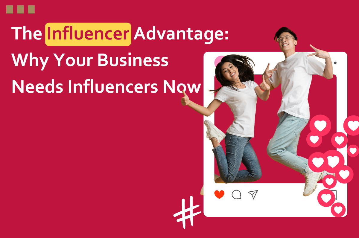 The Influencer Advantage: Why Your Business Needs Influencers Now, Digital marketing course institute in Dwarka, Digital marketing institute in Dwarka, Digital Marketing Course in Dwarka, Delhi, Graphic Design Course in Dwarka, Best Digital Marketing Course in Dwarka, Digital marketing course near me,