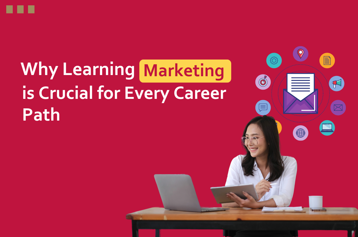 Why Learning Marketing is Crucial for Every Career Path, Digital marketing course institute in Dwarka, Digital marketing institute in Dwarka, Digital Marketing Course in Dwarka, Delhi, Graphic Design Course in Dwarka, Best Digital Marketing Course in Dwarka, Digital marketing course near me, Video Editing Institute in Delhi,