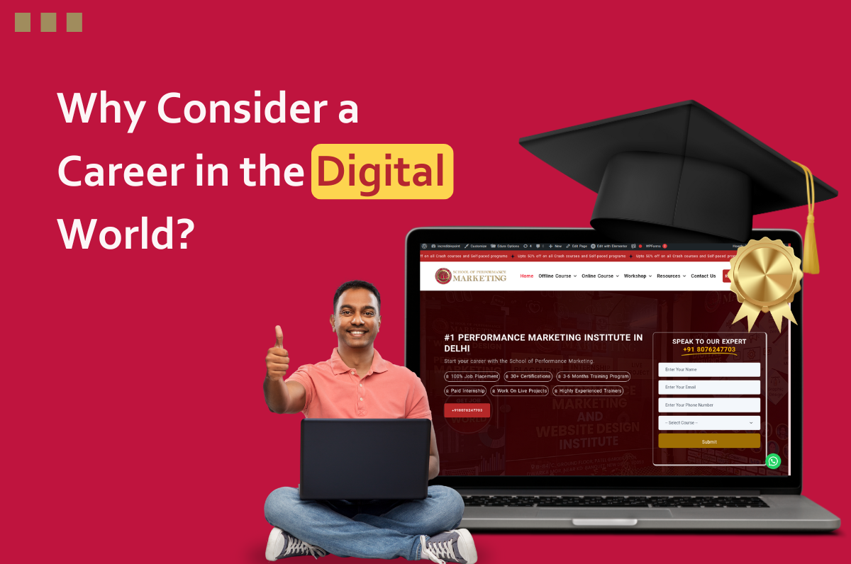 Why Consider a Career in the Digital World?, Best Influencer Marketing Course in Dwarka, Video Editing Institute in Delhi, Best Google Adwords Course in Dwarka, Google Ads Course in Dwarka, Delhi Best SEO Course in Dwarka Delhi, Digital Marketing Course Online in Dwarka,