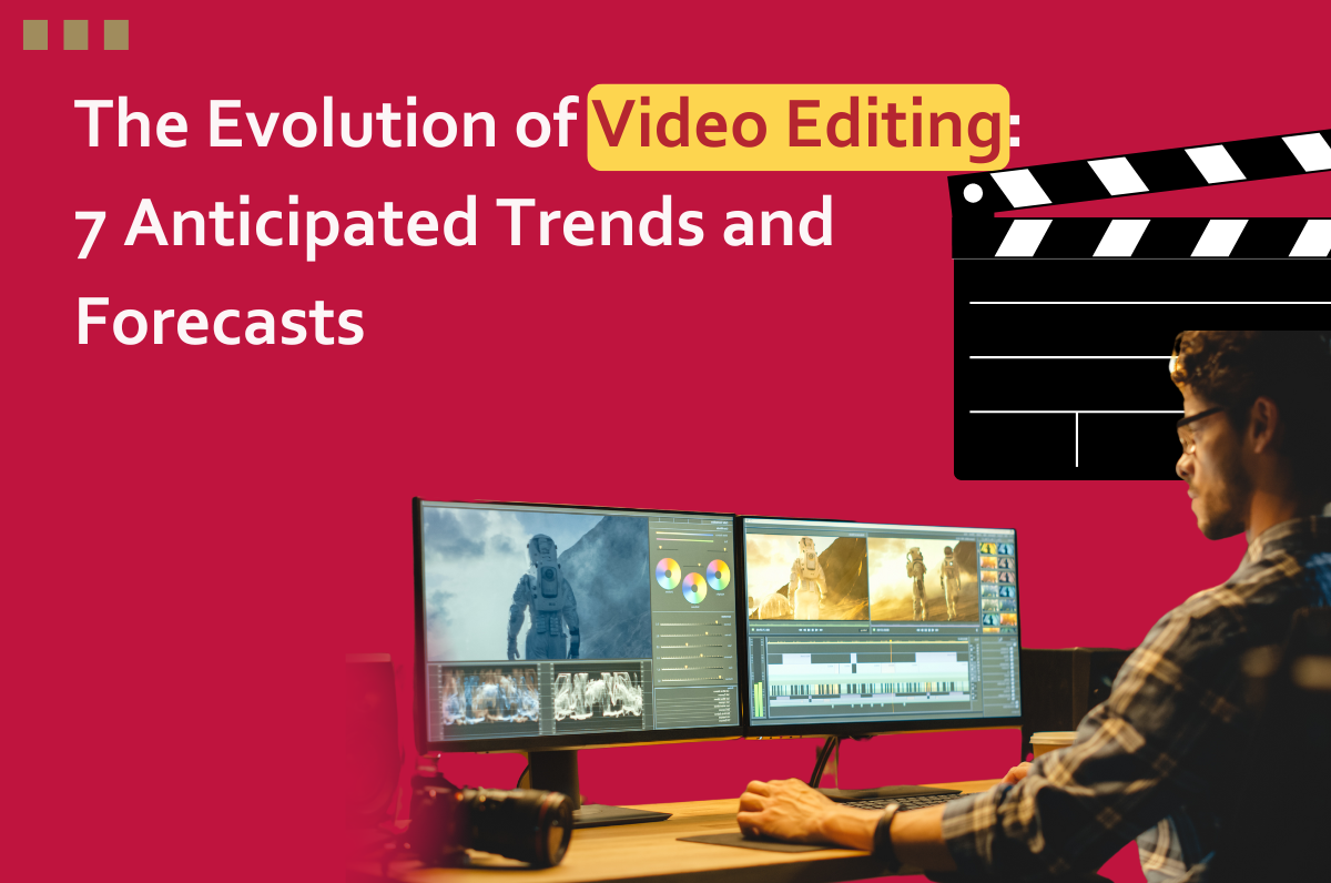 The Evolution of Video Editing: 7 Anticipated Trends and Forecasts, Digital marketing course near me, Best Influencer Marketing Course in Dwarka, Video Editing Institute in Delhi, Best Google Adwords Course in Dwarka, Google Ads Course in Dwarka, Delhi