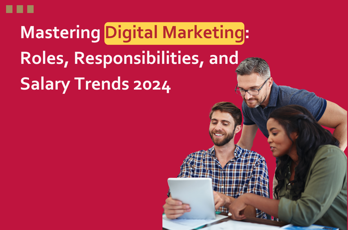 Mastering Digital Marketing: Roles, Responsibilities, and Salary Trends 2024, Digital marketing course institute in Dwarka, Digital marketing institute in Dwarka, Digital Marketing Course in Dwarka, Delhi, Graphic Design Course in Dwarka,