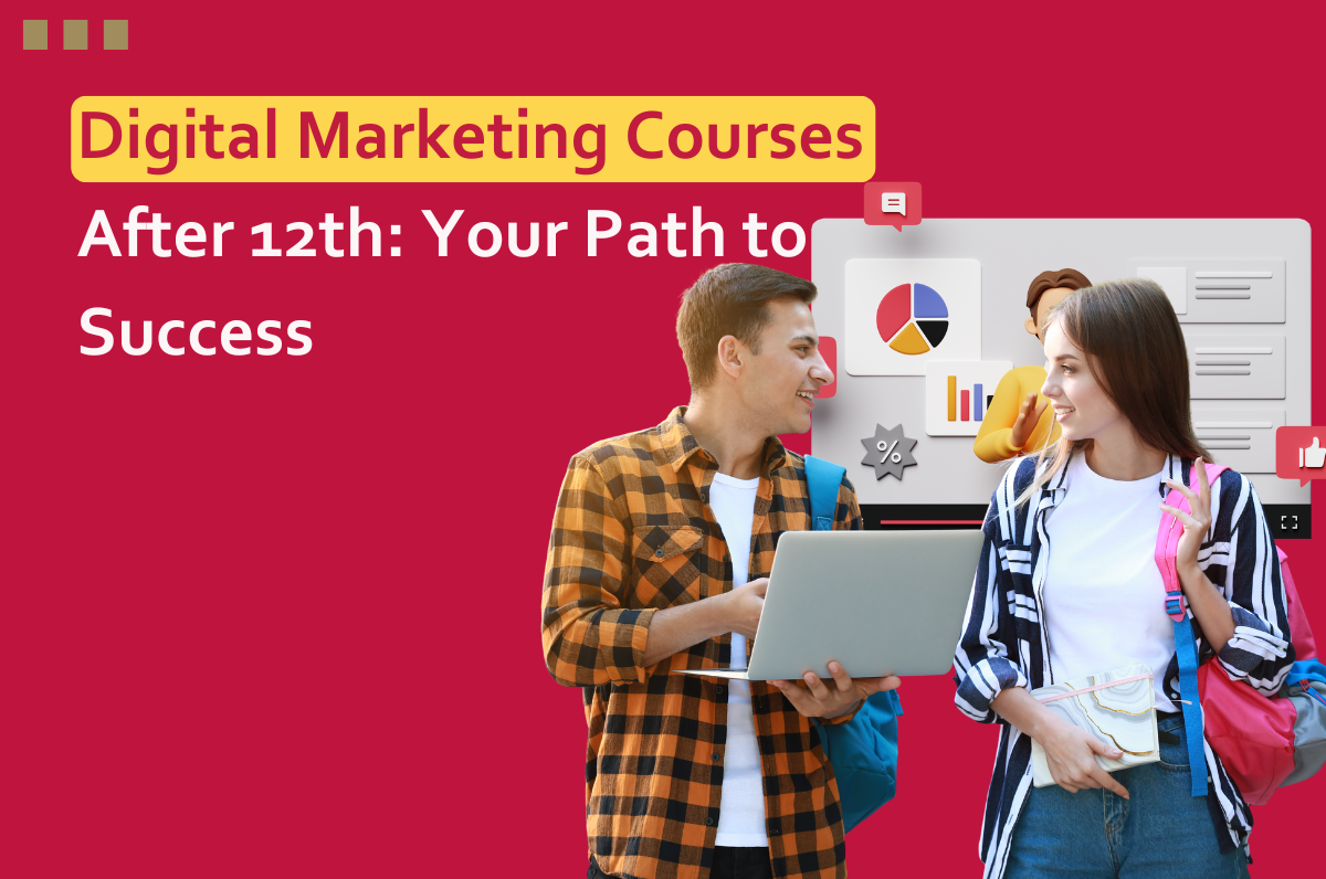 Digital Marketing Courses After 12th: Your Path to Success, Digital marketing course institute in Dwarka, Digital marketing institute in Dwarka, Digital Marketing Course in Dwarka, Delhi, Graphic Design Course in Dwarka, Best Digital Marketing Course in Dwarka, Digital marketing course near me,