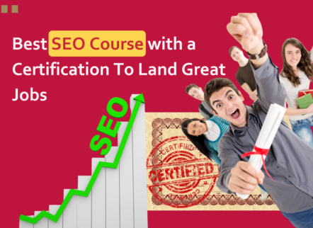 Best SEO Course with a Certification To Land Great Jobs