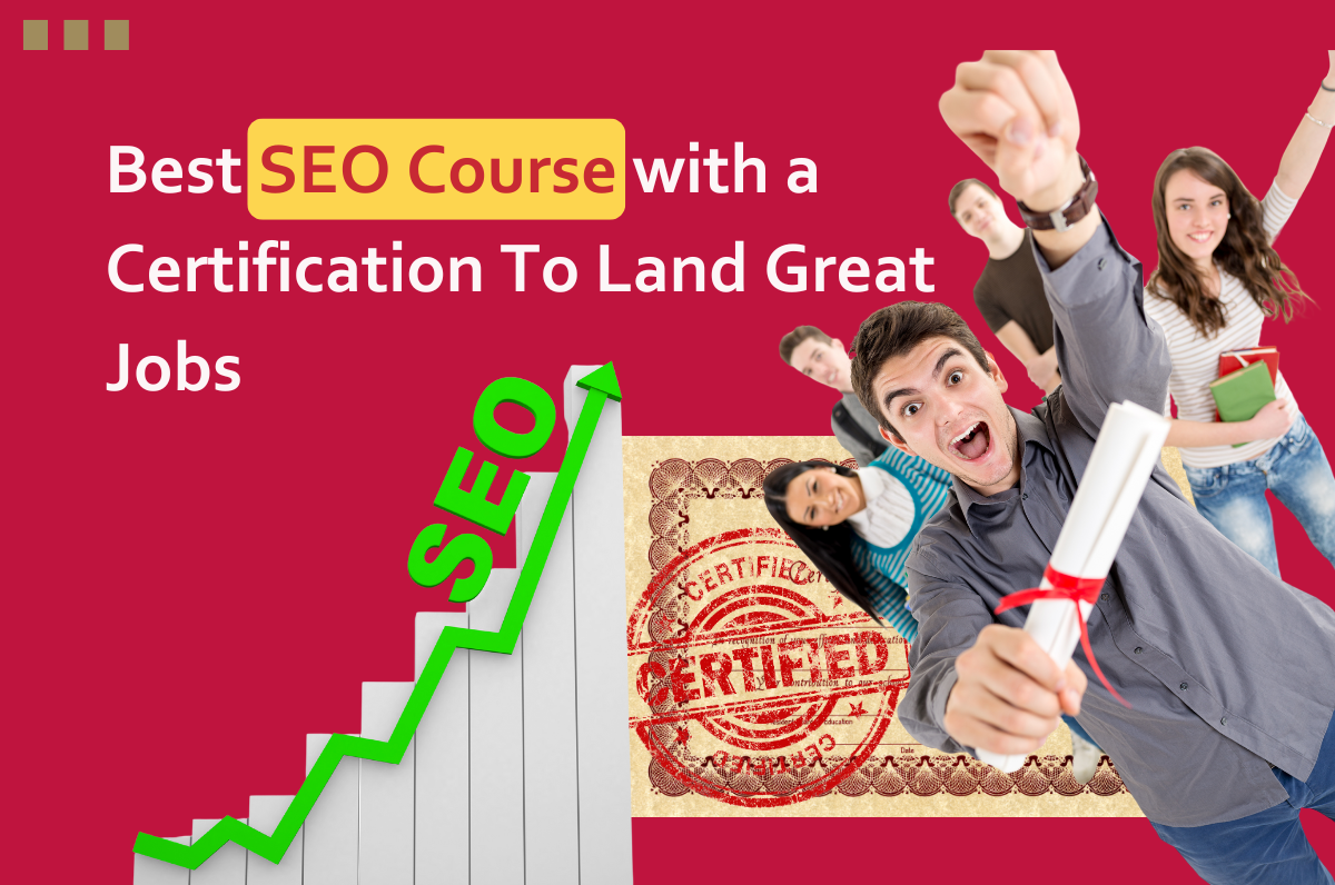 Best SEO Course with a Certification To Land Great Jobs